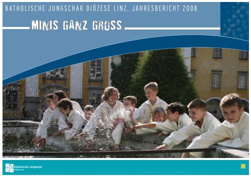 Jahresbericht 2008 - Linz - Katholische Jungschar