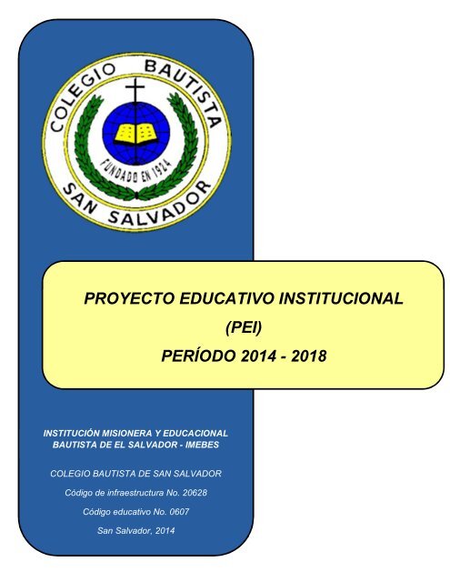 PROYECTO EDUCATIVO INSTITUCIONAL (PEI) PERÍODO 2014 - 2018