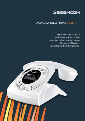 DIGITAL CORDLESS PHONE « SIXTY » - Sagemcom Digital