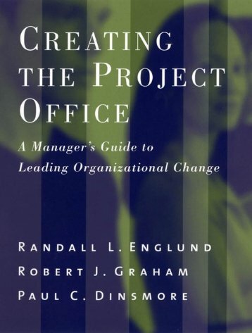 Creating the Project Office: A Manager's Guide to ... - Saigontre