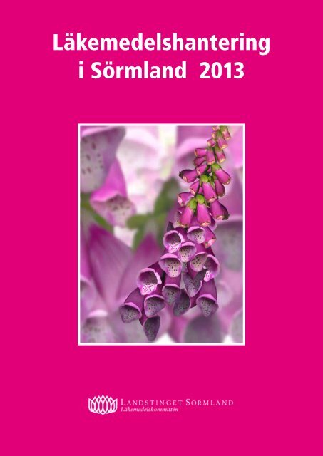 LÃ¤kemedelshantering i SÃ¶rmland 2013 - Landstinget SÃ¶rmland