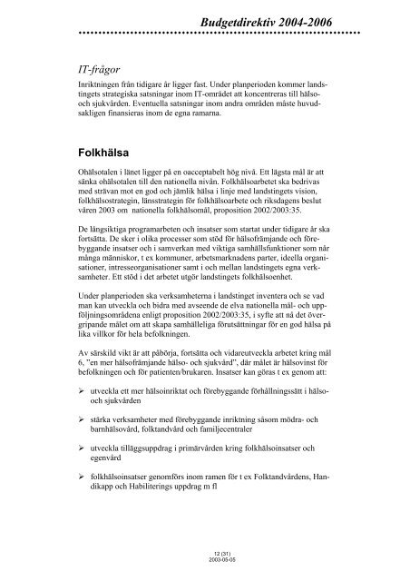 68 Direktiv fÃ¶r budget 2004 och flerÃ¥rsplan 2005-2006 - Landstinget ...