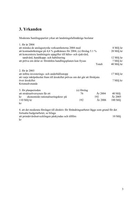 68 Direktiv fÃ¶r budget 2004 och flerÃ¥rsplan 2005-2006 - Landstinget ...