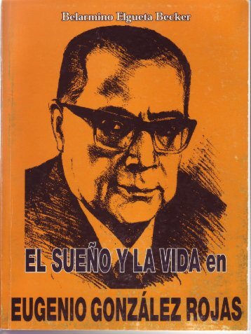 El sueÃ±o y la vida en Eugenio GonzÃ¡lez Rojas - Salvador Allende
