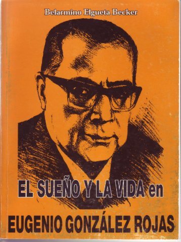 El sueÃ±o y la vida en Eugenio GonzÃ¡lez Rojas - Salvador Allende