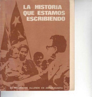 La historia que estamos escribiendo - Salvador Allende