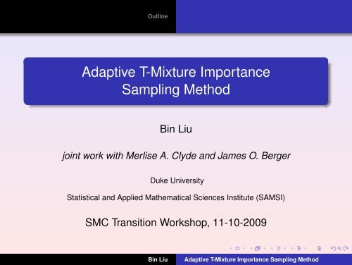 Adaptive T-Mixture Importance Sampling Method - SAMSI