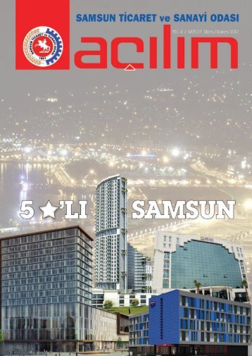 AÃ§Ä±lÄ±m SayÄ±:27 Ekim/KasÄ±m 2012 - Samsun Ticaret ve Sanayi OdasÄ±