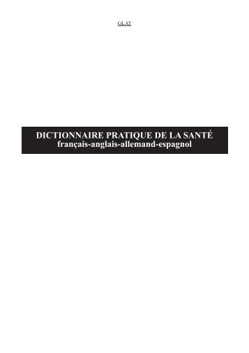 DICTIONNAIRE PRATIQUE DE LA SANTÃ© franÃ§ais ... - Lexicool