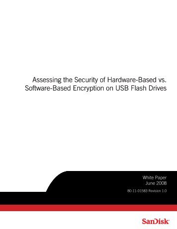 Assessing the Security of Hardware-Based vs. Software ... - SanDisk