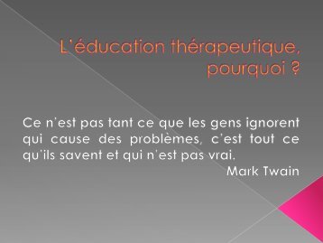 L'Education Thérapeutique du Patient; Pourquoi