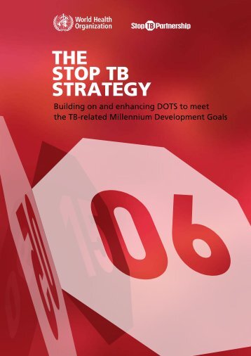 THE STOP TB STRATEGY - libdoc.who.int - World Health Organization