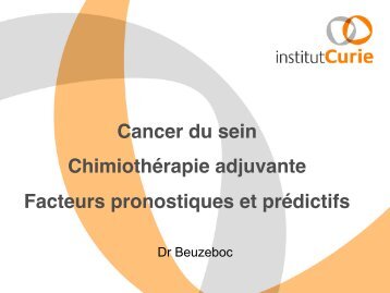 ChimiothÃ©rapie adjuvante, Facteurs pronostiques et prÃ©dictifs Dr ...