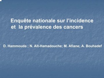 EnquÃªte nationale sur l' incidence et la prÃ©valence des cancers