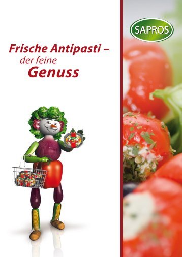 Frische Antipasti - der feine Genuss fÃ¼r ... - SAPROS GmbH