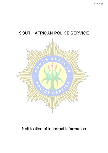 SOUTH AFRICAN POLICE SERVICE Notification of incorrect ... - Saps