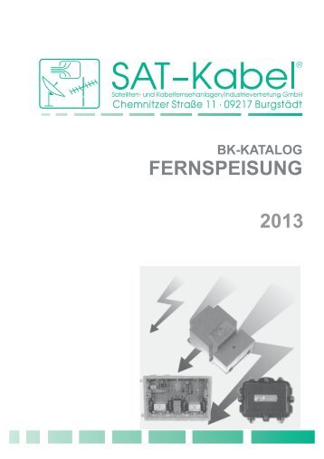 Fernspeisetechnik 2013 - SAT-Kabel GmbH