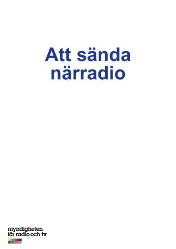 Att sÃƒÂ¤nda nÃƒÂ¤rradio - Myndigheten fÃƒÂ¶r radio och tv