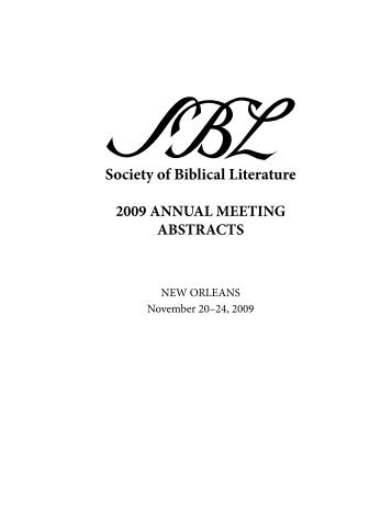 Society of Biblical Literature 2009 ANNUAL MEETING ABSTRACTS