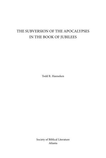 the subversion of the apocalypses in the book of jubilees - Society of ...