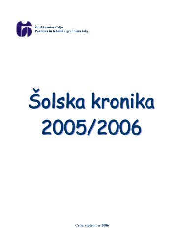 Ã…Â olska kronika 2005-2006 - Ã…Â olski center Celje