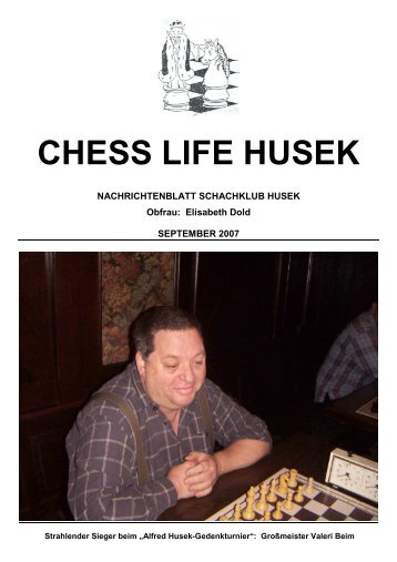 CHESS LIFE HUSEK - SEPTEMBER 2007 - Schachklub Husek Wien
