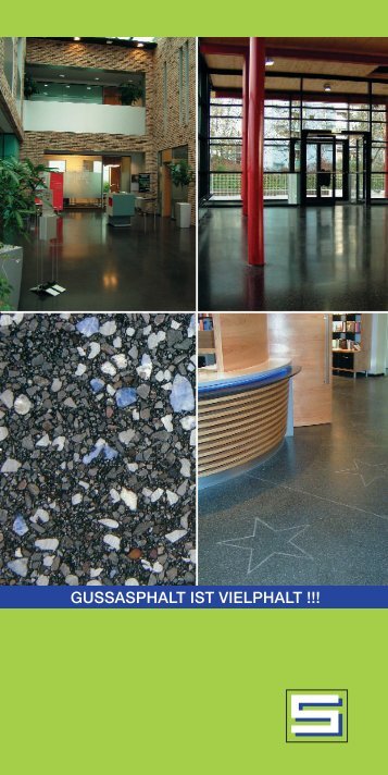 GUSSASPHALT IST VIELPHALT - Schiefner & Scheiber Asphaltbau ...