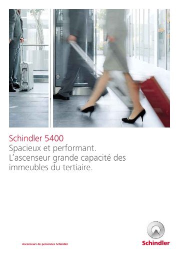 Schindler 5400 Spacieux et performant. L ... - Schindler Group