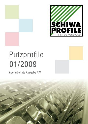 Putzprofile 01/2009 - SCHIWA Profile Schill & Walther GmbH