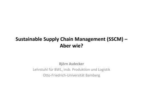 Sustainable Supply Chain Management (SSCM) Ã¢Â€Â“ Aber wie?