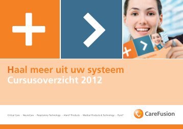 Haal meer uit uw systeem Cursusoverzicht 2012 - CareFusion