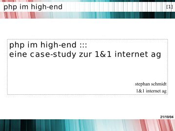 php im high-end ::: eine case-study zur 1&1 ... - Stephan Schmidt