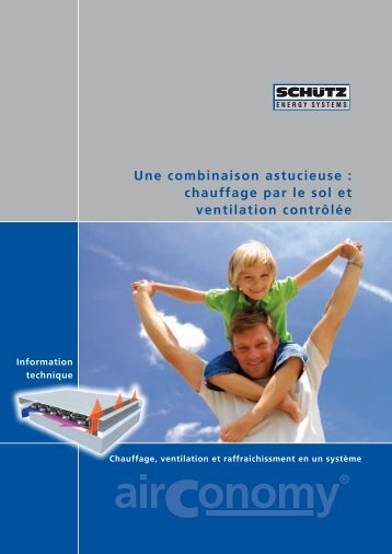 chauffage par le sol et ventilation contrÃ´lÃ©e - Schutz GmbH & Co ...