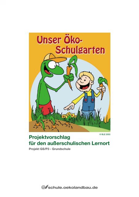 Unser ÃƒÂ–ko-Schulgarten - Oekolandbau.de