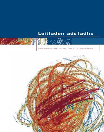 ADHS Leitfaden-NEU-5-07 - Hamburger Arbeitskreis ADS/ADHS eV