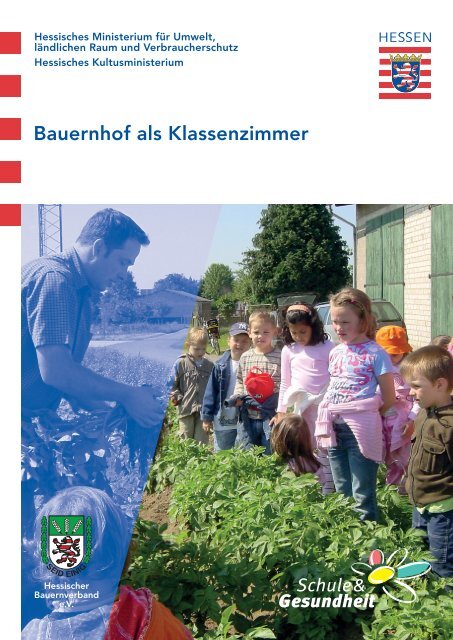 Bauernhof als Klassenzimmer - Schule & Gesundheit - Hessen