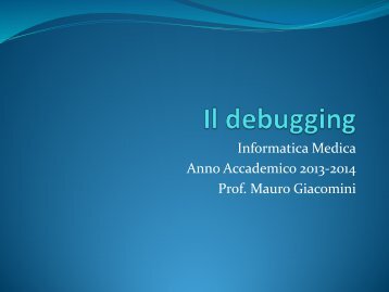 Informatica Medica Anno Accademico 2013-2014 Prof. Mauro Giacomini