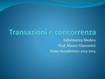 Informatica Medica Prof. Mauro Giacomini Anno Accademico 2013-2014