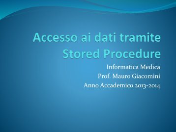 Informatica Medica Prof. Mauro Giacomini Anno Accademico 2013-2014
