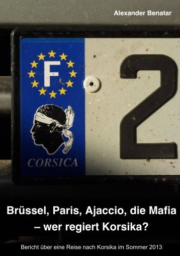 BrÃ¼ssel, Paris, Ajaccio, die Mafia - wer regiert Korsika?