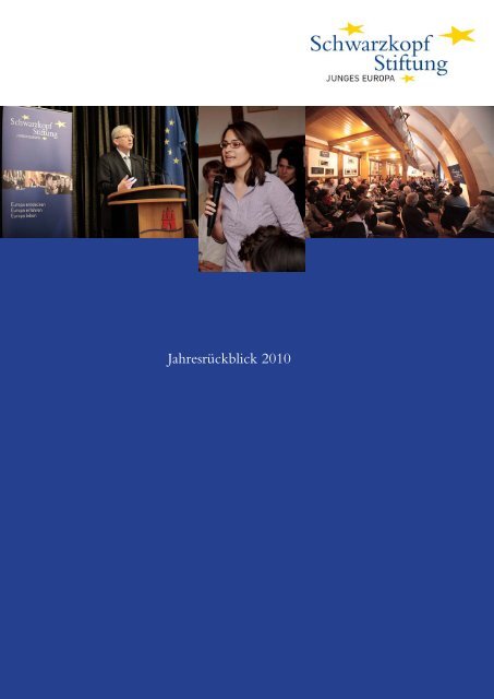 JahresrÃ¼ckblick 2010 - Schwarzkopf-Stiftung Junges Europa