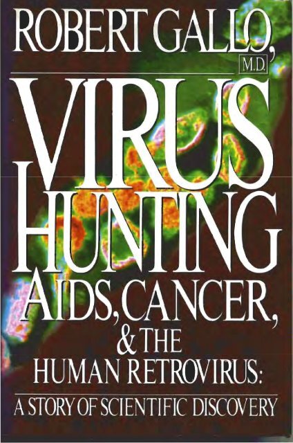 Virus Hunting - AIDS, Cancer and the Human Retrovirus: A Story of ...