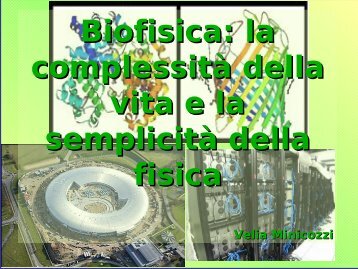 Biofisica: la complessitÃ  della vita e la semplicitÃ 