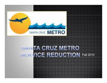 Fall 2010 - Santa Cruz METRO