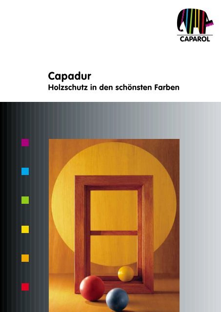 Capadur Das neue Holzschutzprogramm in  Spitzen-Qualität - Caparol