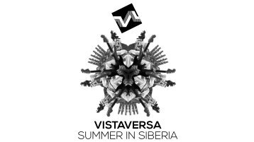 VISTAVERSA SUMMER IN SIBERIA