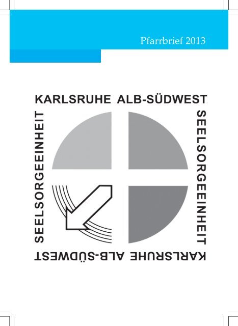 Pfarrbrief 2013-2 - Seelsorgeeinheit Karlsruhe Alb-Südwest