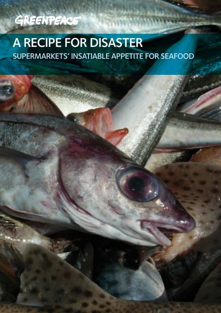A Recipe For Disaster Greenpeace Uk