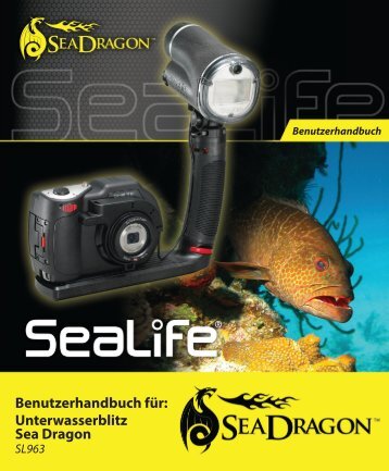 Benutzerhandbuch für: Unterwasserblitz Sea ... - Sealife Cameras