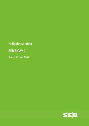 Halbjahresbericht SEB SICAV 2 - SEB Asset Management